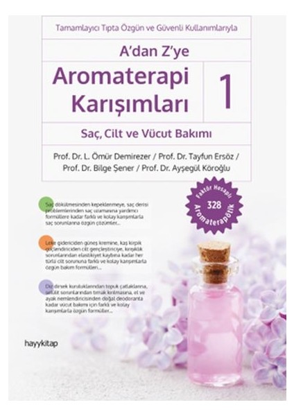 A'dan Z'ye Aromaterapi Karışımları 1 - Saçcilt ve Vücut Bakımı