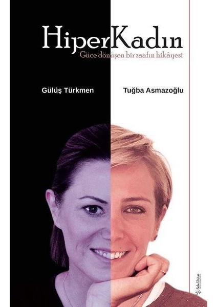 Hiperkadın - Güce Dönüşen Bir Zaafın Hikayesi