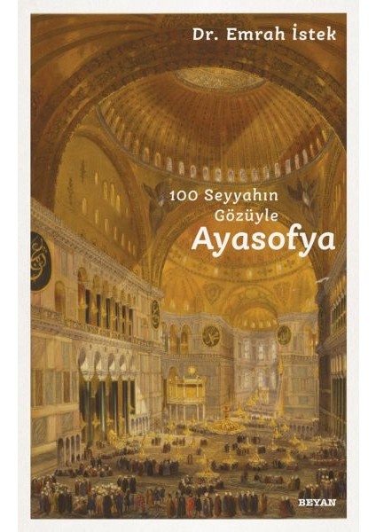 100 Seyyahın Gözüyle Ayasofya