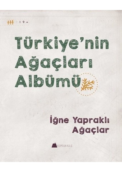 Iğne Yapraklı Ağaçlar - Türkiye'nin Ağaçları Albümü
