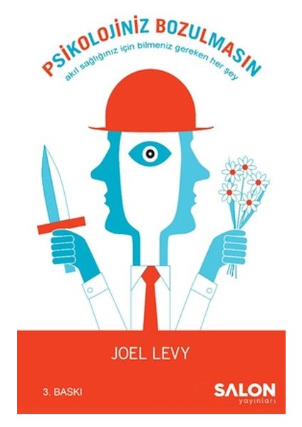 Psikolojiniz Bozulmasın - Akıl Sağlığınız Için Bilmeniz Gereken Her Şey