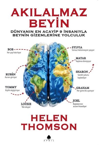 Akılalmaz Beyin - Dünyanın En Acayip 9 Insanıyla Beynin Gizemlerine Yolculuk