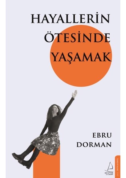 Hayallerin Ötesinde Yaşamak