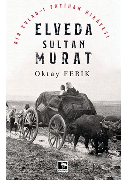 Elveda Sultan Murat - Bir Evladı Fatihan Hikayesi