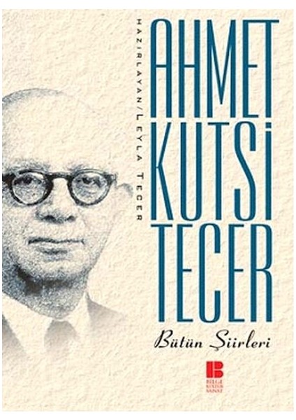 Bütün Şiirleri Ahmet Kutsi Tecer