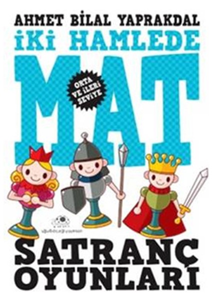 Satranç Oyunları 2 ''iki Hamlede Mat''