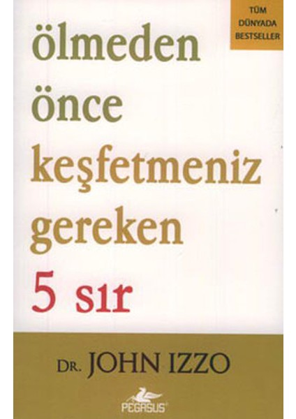 Ölmeden Önce Keşfetmeniz Gereken 5 Sır