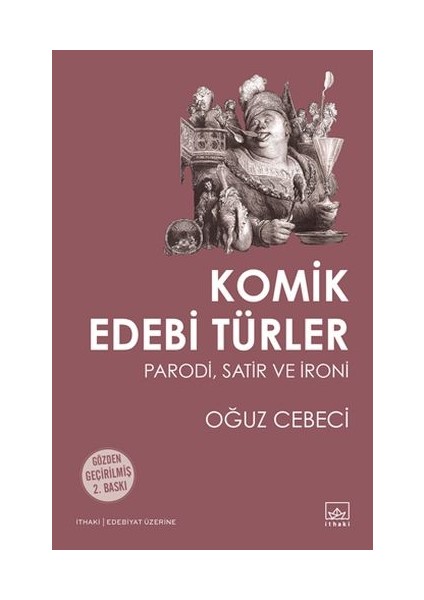 Komik Edebi Türler Parodi, Satir ve Ironi