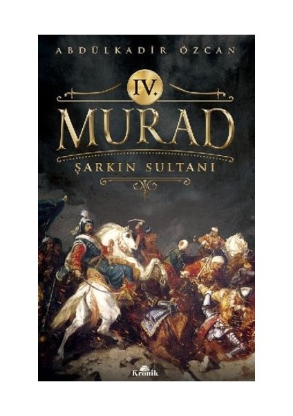 4. Murad - Şarkın Sultanı