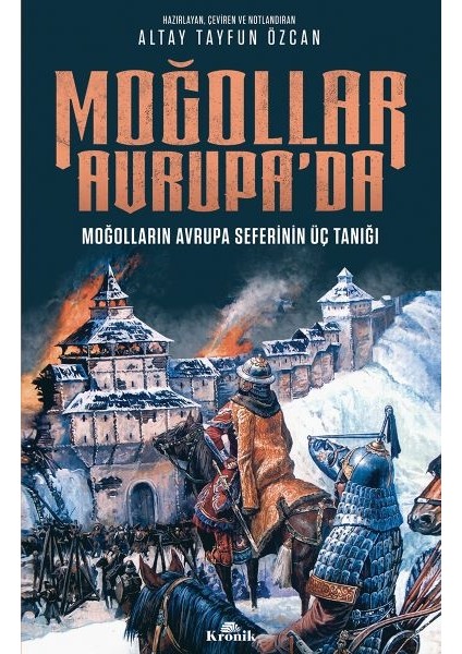 Moğollar Avrupa'da - Moğolların Avrupa Seferinin Üç Tanığı (1241-1242) - Avrupa Tarihi Dizisi