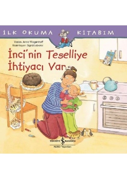 Inci'nin Teselliye Ihtiyacı Var-Ilk Okuma Kitabım