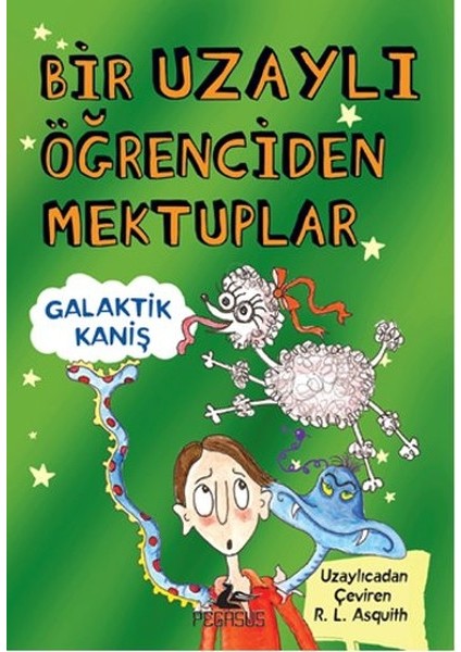 Bir Uzaylı Öğrenciden Mektuplar 3 / Galaktik Kaniş