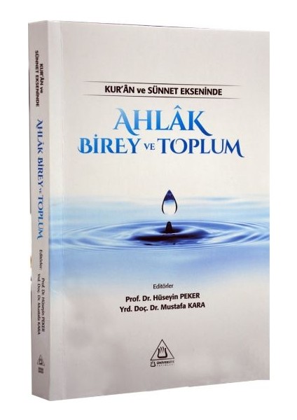 Kuran ve Sünnet Ekseninde Ahlak Birey ve Toplum