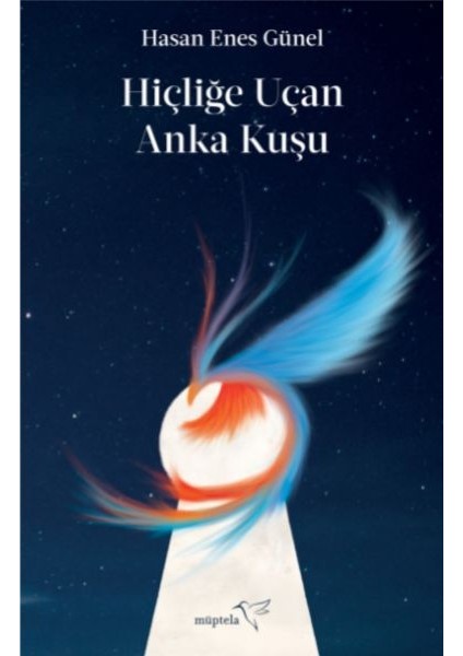 Hiçliğe Uçan Anka Kuşu