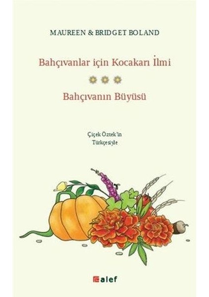 Bahçıvanlar Için Kocakarı Ilmi - Bahçıvanın Büyüsü