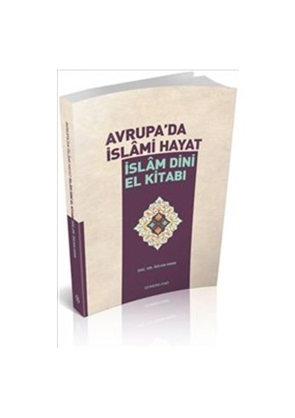 Avrupa'da Islami Hayat / Islam Dini El Kitabı