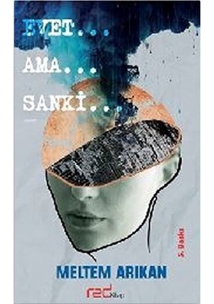 Evet… Ama… Sanki…