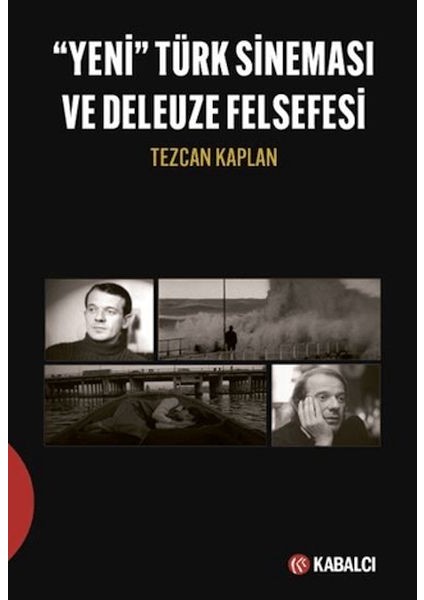 Yeni Türk Sineması ve Deleuze Felsefesi