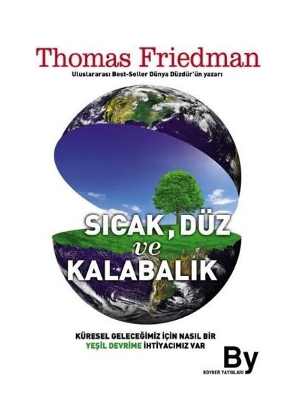 Sıcak, Düz ve Kalabalık