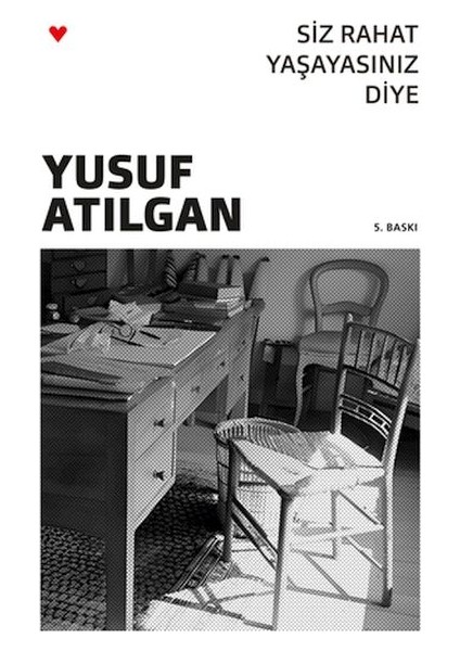 Siz Rahat Yaşayasınız Diye (Yeni Kapak)