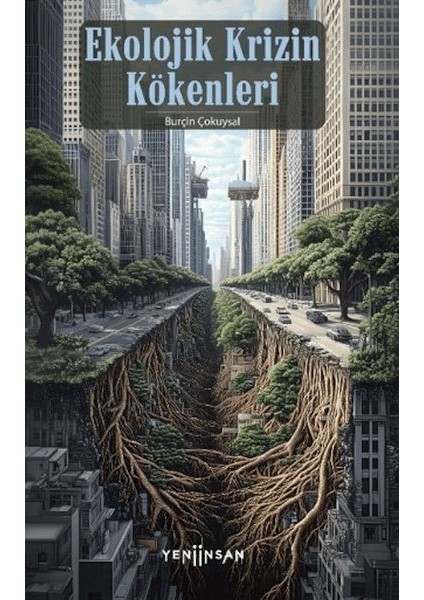 Ekolojik Krizin Kökenleri