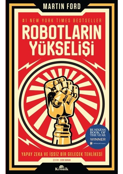 Robotların Yükselişi - Yapay Zeka ve Işsiz Bir Gelecek Tehlikesi