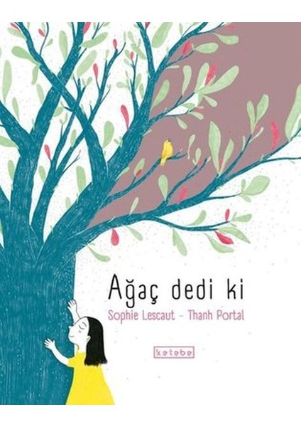 Ağaç Dedi Ki