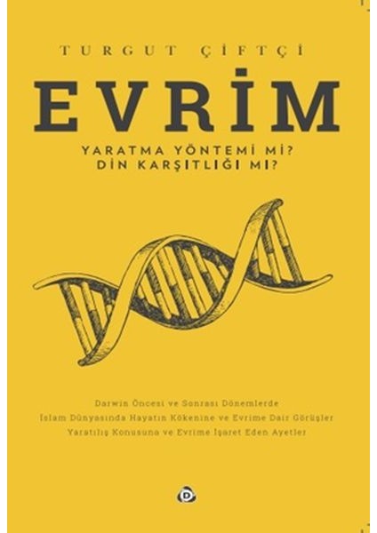 Evrim Yaratma Yöntemi Mi ? Din Karşıtlığı Mı ?