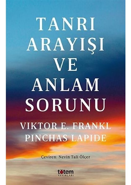 Tanrı Arayışı ve Anlam Sorunu