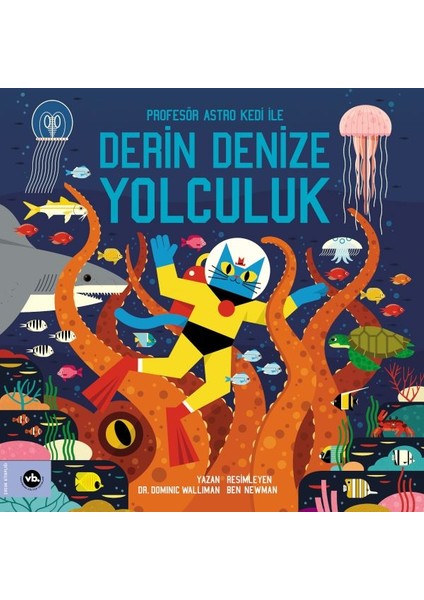 Profesör Astro Kedi ile Derin Denize Yolculuk