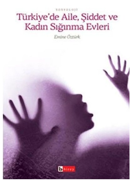 Türkiye’de Aile, Şiddet ve Kadın Sığınma Evleri