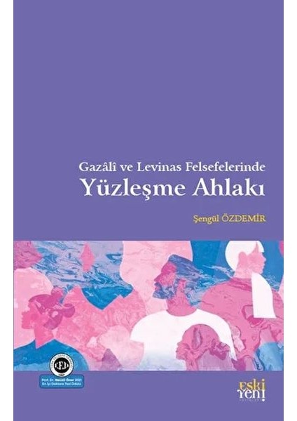 Gazali ve Levinas Felsefelerinde Yüzleşme Ahlakı