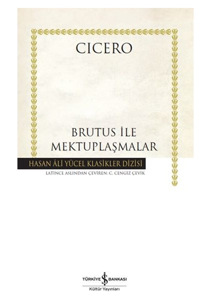 Brutus ile Mektuplaşmalar - Hasan Ali Yücel Klasikleri (Ciltli)