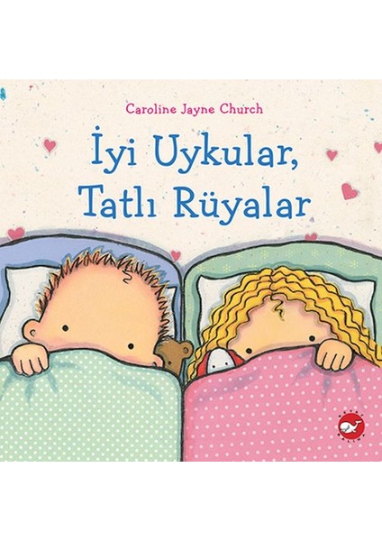 Iyi Uykular, Tatlı Rüyalar