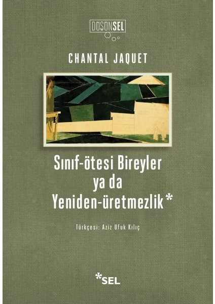 Sınıf-Ötesi Bireyler Ya Da Yeniden-Üretmezlik