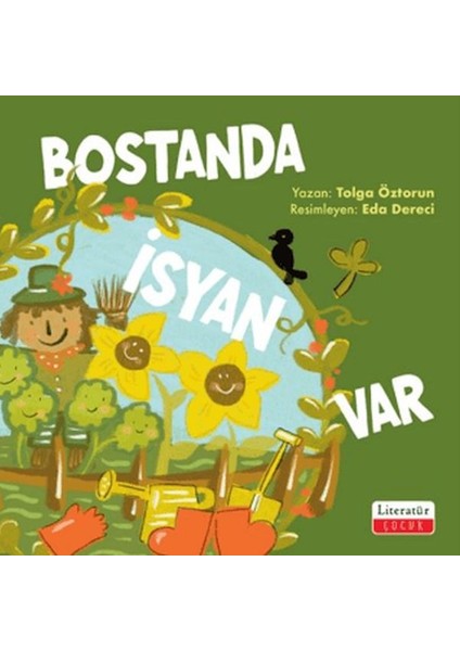 Bostanda Isyan Var