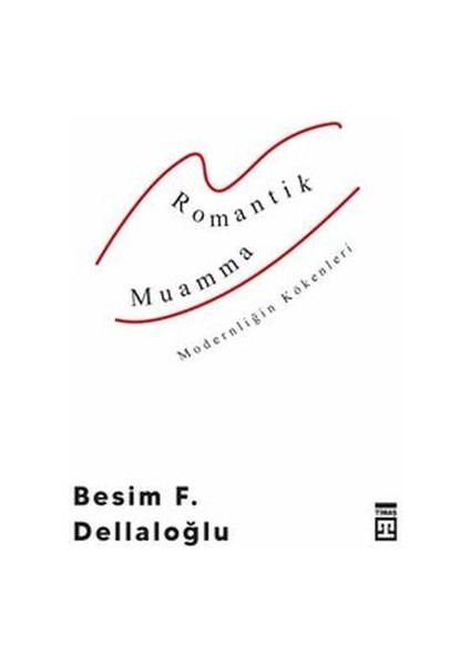 Romantik Muamma - Modernliğin Kökenleri