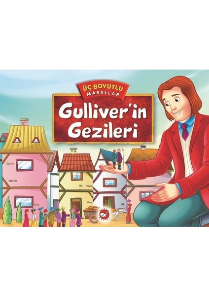 Üç Boyutlu Masallar - Gulliver'in Gezileri (Ciltli)