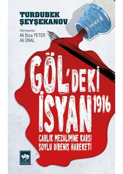 Göl'deki Isyan 1916 Çarlık Mezalimine Karşı Soylu Direniş Hareketi