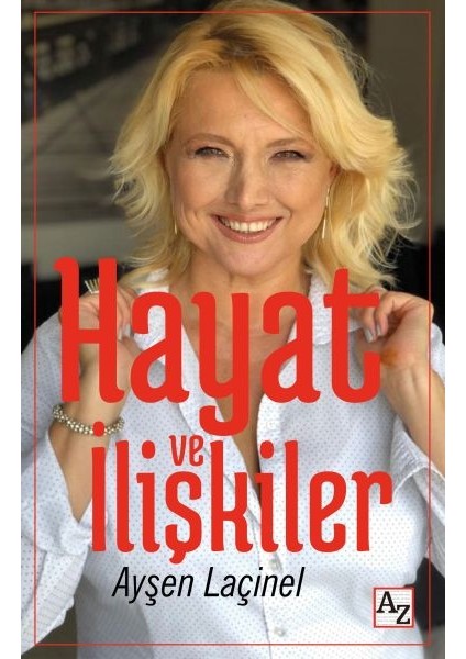Hayat ve Ilişkiler