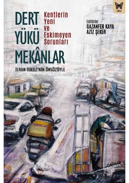 Dert Yükü Mekanlar