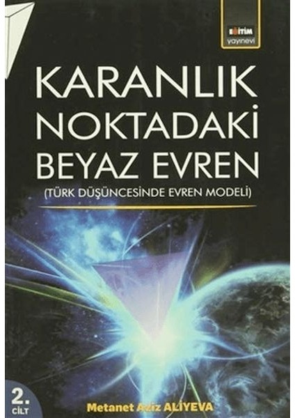 Karanlık Noktadaki Beyaz Evren (2. Cilt)