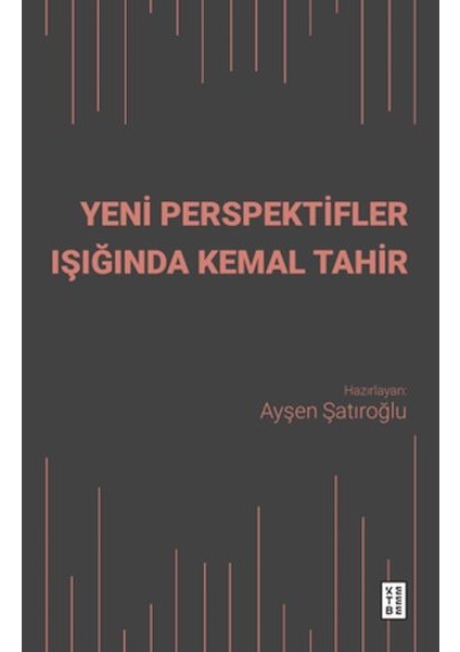 Yeni Perspektifler Işığında Kemal Tahir