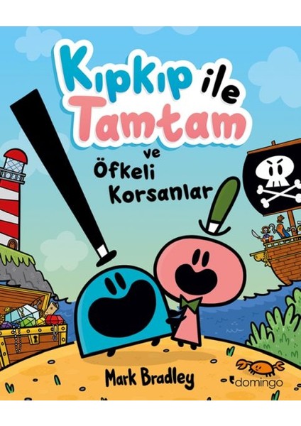 Kıpkıp ile Tamtam ve Öfkeli Korsanlar