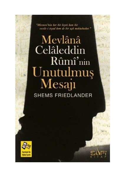 Mevlana Celaleddin Rumi'nin Unutulmuş Mesajı