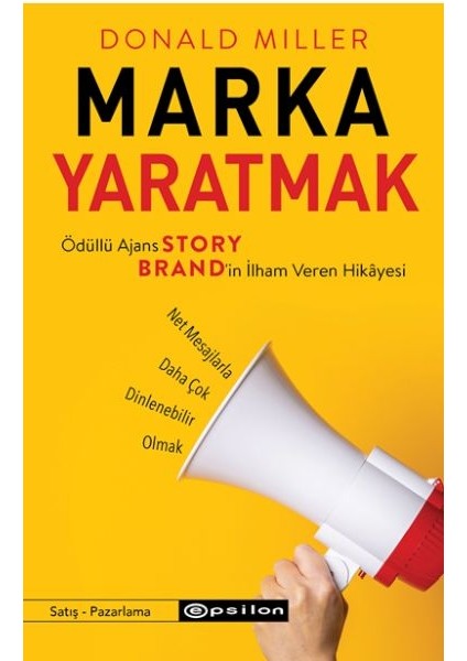 Marka Yaratmak - Ödüllü Ajans Storybrand’in Ilham Veren Hikâyesi