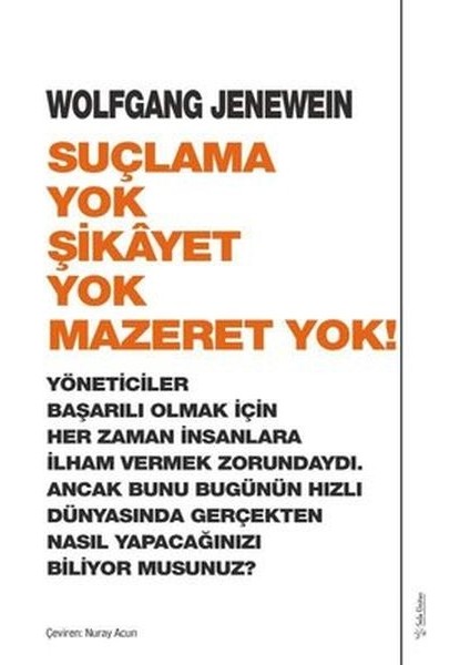 Suçlama Yok Şikayet Yok Mazeret Yok!
