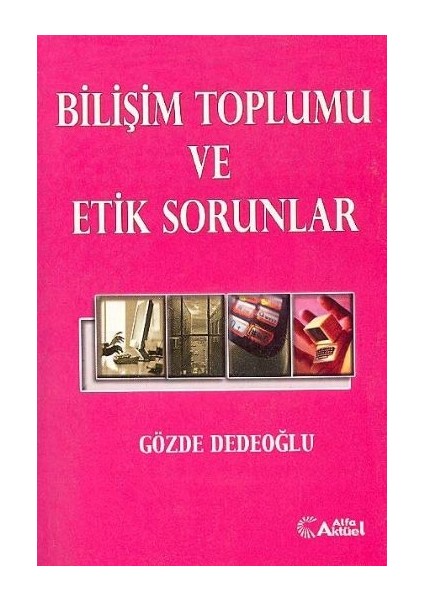 Bilişim Toplumu ve Etik Sorunlar
