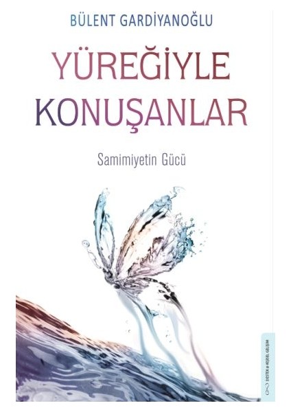 Yüreğiyle Konuşanlar