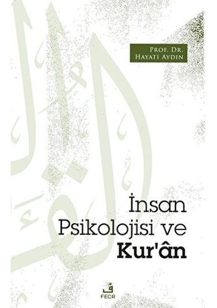 Insan Psikolojisi ve Kur’an